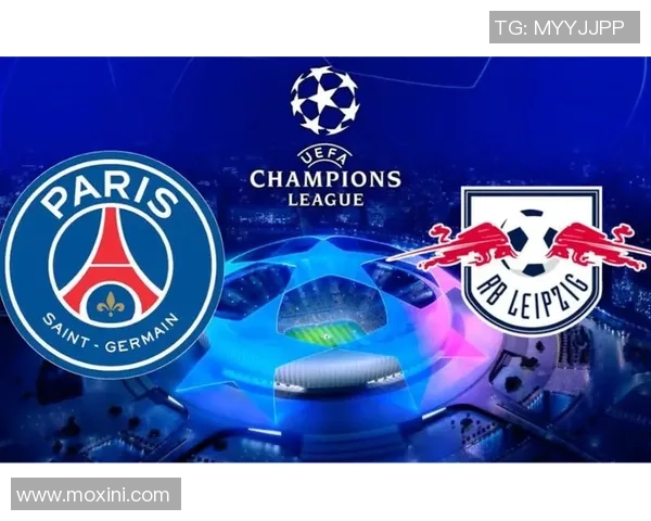 意甲赛场惊现冷门莱比锡大胜巴黎圣日耳曼引发全场震撼