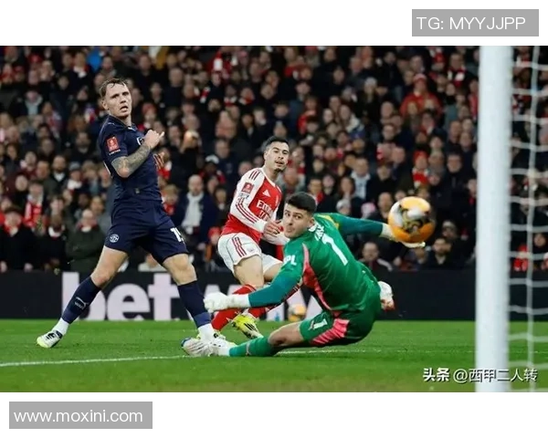 足总杯激战阿森纳逆转多特蒙德神奇扑救引发转会热议 足总杯激战阿森纳逆转多特蒙德神奇扑救引发转会热议