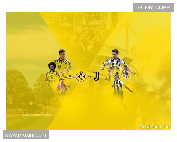 尤文图斯友谊赛大胜多特蒙德战术解析与精彩瞬间回顾